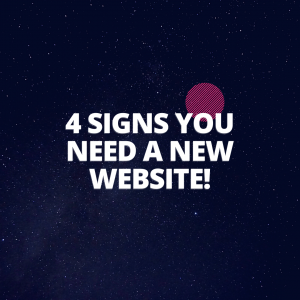 4 Signs You Need A New Website
